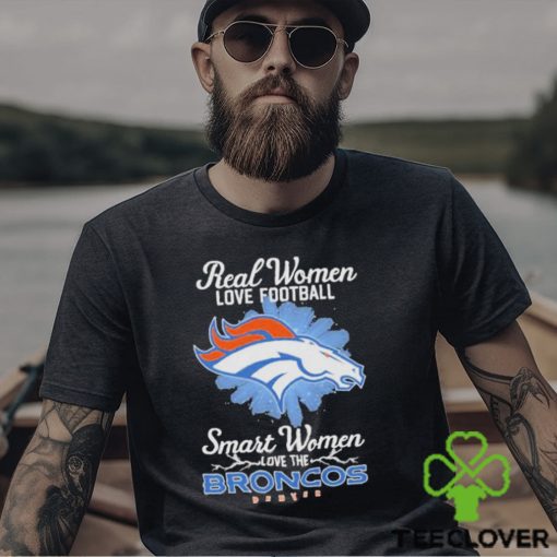 Real women love football smart women love the Denver Broncos 2023 logo hoodie, sweater, longsleeve, shirt v-neck, t-shirt