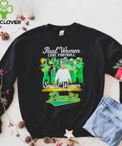 Real women love football smart women love the Ducks hoodie, sweater, longsleeve, shirt v-neck, t-shirt