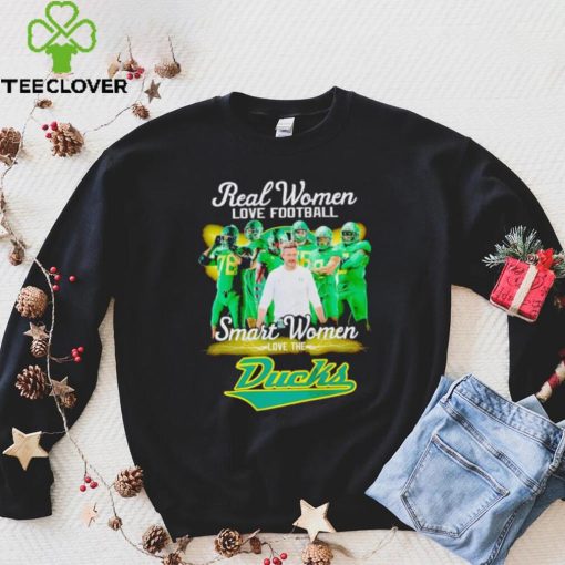 Real women love football smart women love the Ducks hoodie, sweater, longsleeve, shirt v-neck, t-shirt