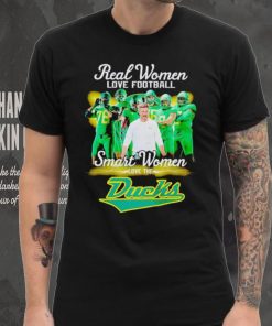 Real women love football smart women love the Ducks hoodie, sweater, longsleeve, shirt v-neck, t-shirt