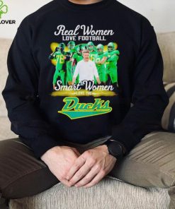 Real women love football smart women love the Ducks hoodie, sweater, longsleeve, shirt v-neck, t-shirt