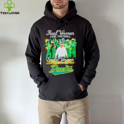 Real women love football smart women love the Ducks hoodie, sweater, longsleeve, shirt v-neck, t-shirt