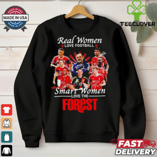 Real women love football smart women love the Forest FC shirt