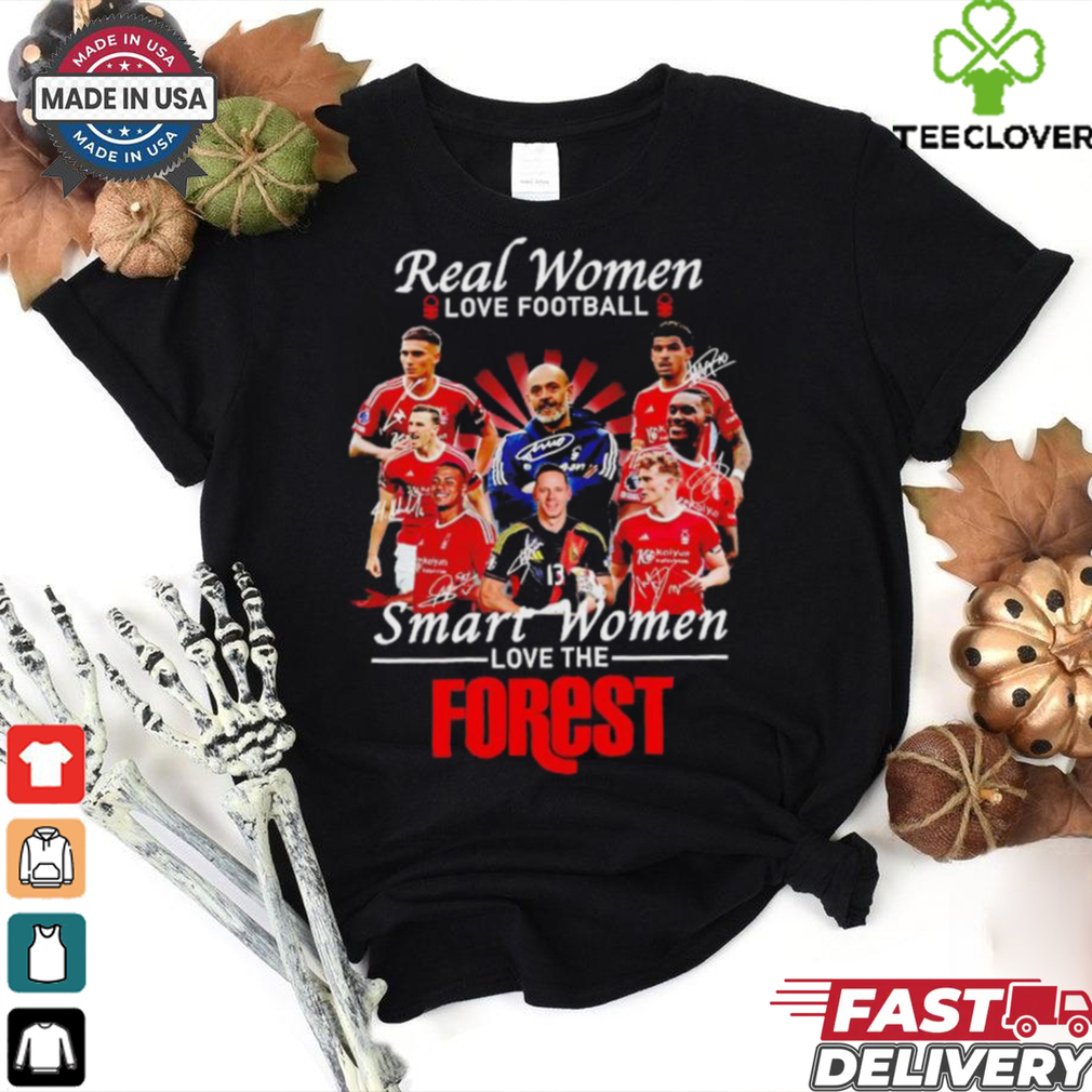 Real women love football smart women love the Forest FC shirt Real women love football smart women love the Forest FC shirt