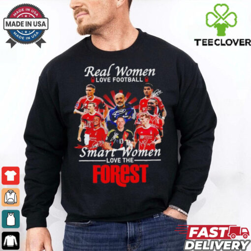 Real women love football smart women love the Forest FC shirt