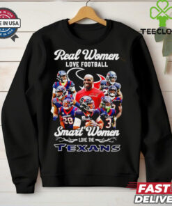 Real women love football smart women love the Houston Texans 2024 hoodie, sweater, longsleeve, shirt v-neck, t-shirt