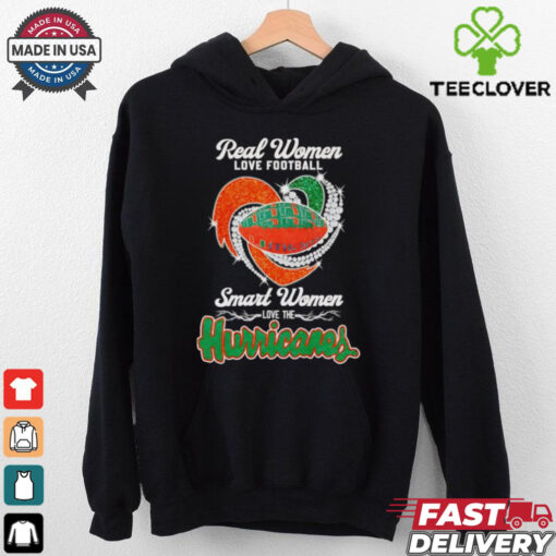 Real women love football smart women love the Hurricanes shirt