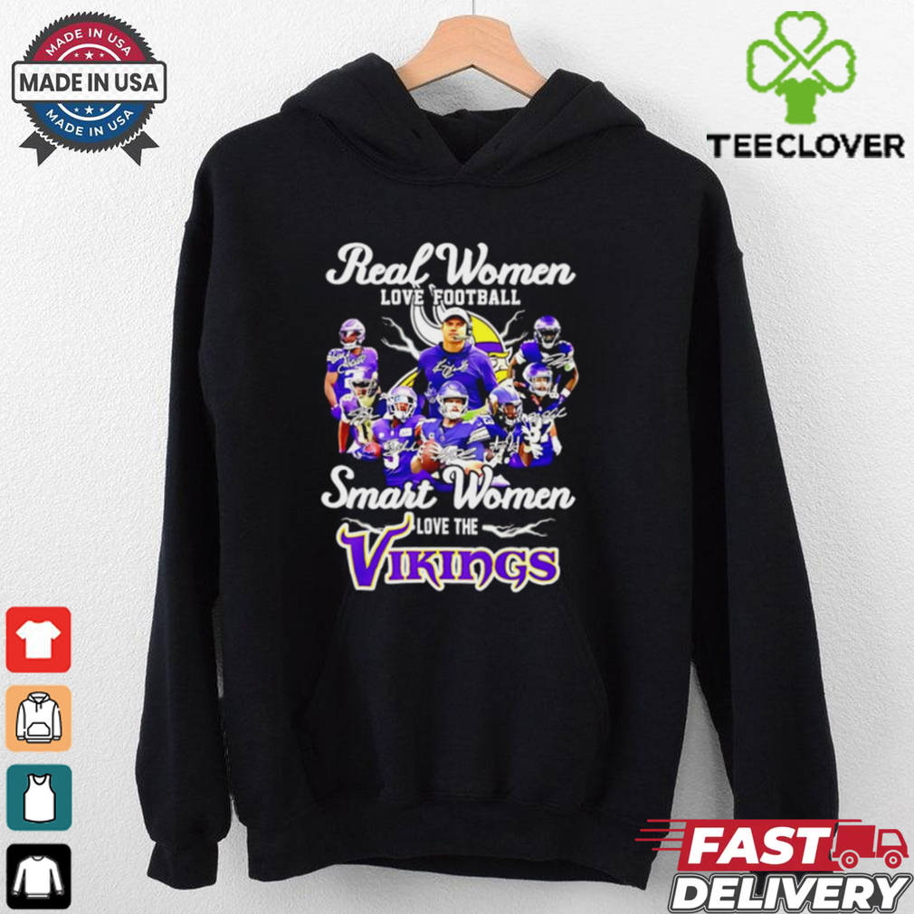 Real women love football smart women love the Minnesota Vikings all team shirt Real women love football smart women love the Minnesota Vikings all team shirt