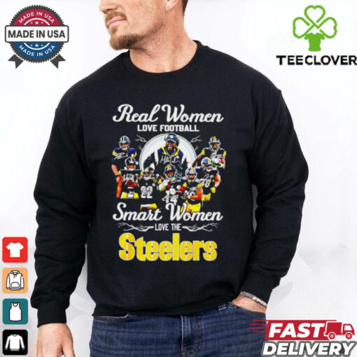 Real women love football smart women love the Pittsburgh Steelers all team shirt