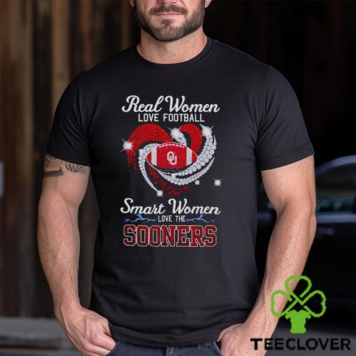 Real women love football smart women love the Sooners shirt