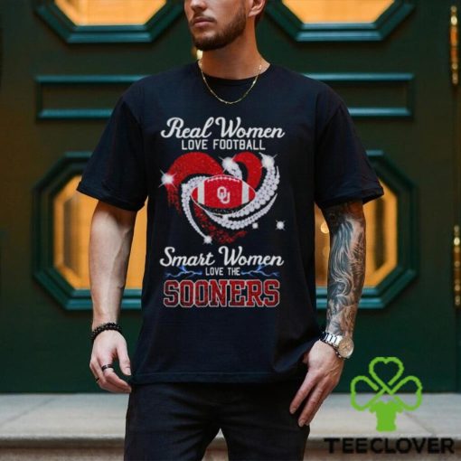 Real women love football smart women love the Sooners shirt