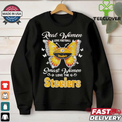 Real women love football smart women love the Steelers butterfly shirt