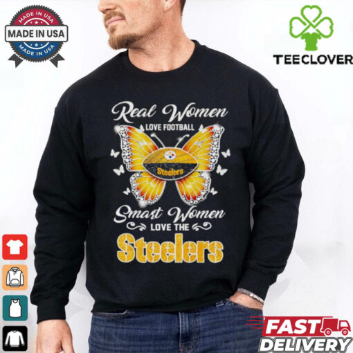 Real women love football smart women love the Steelers butterfly shirt
