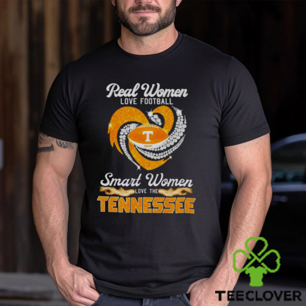 Official real Women Love Football Smart Women Love The Tennessee T Shirt,  hoodie, sweater, long sleeve and tank top