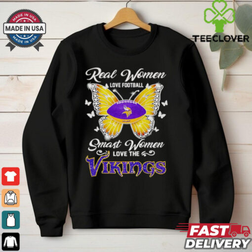 Real women love football smart women love the Vikings butterfly shirt