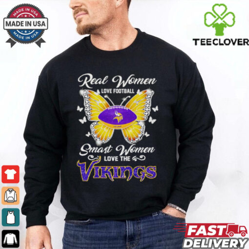 Real women love football smart women love the Vikings butterfly shirt