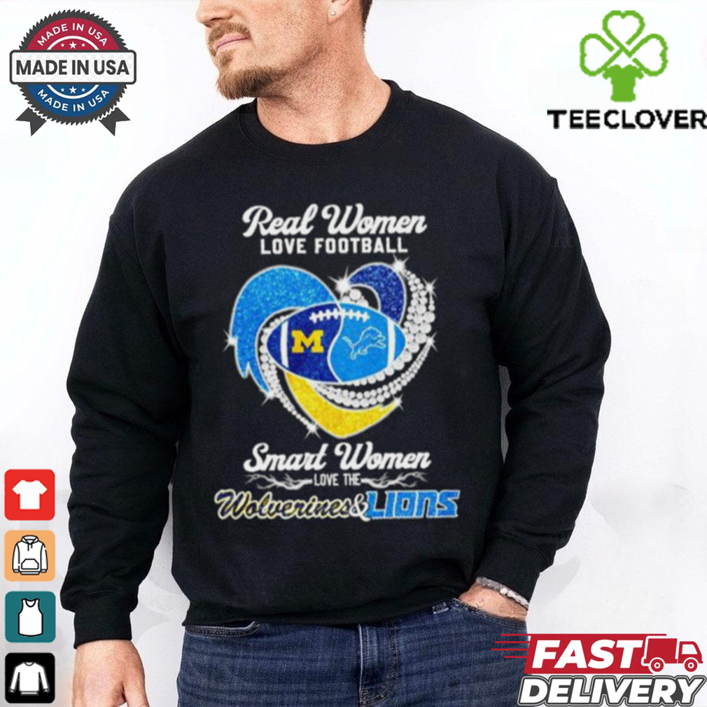 Real women love football smart women love the Wolverines and Lions diamond heart shirt Real women love football smart women love the Wolverines and Lions diamond heart shirt