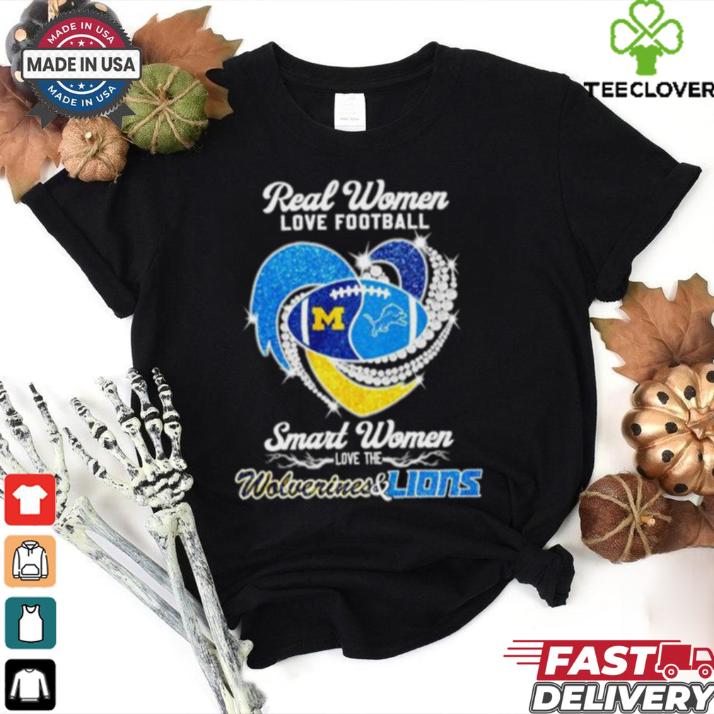 Real women love football smart women love the Wolverines and Lions diamond heart shirt Real women love football smart women love the Wolverines and Lions diamond heart shirt