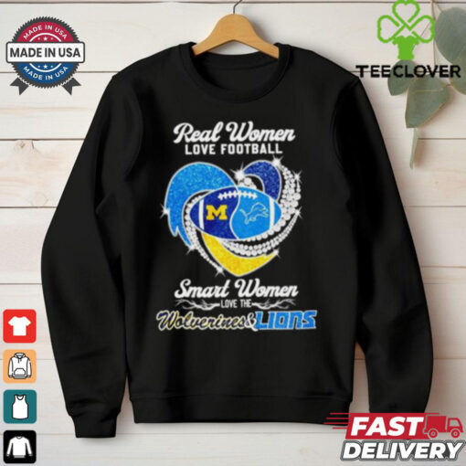 Real women love football smart women love the Wolverines and Lions diamond heart shirt