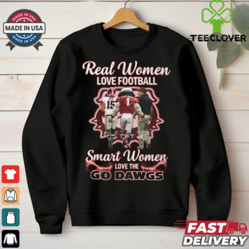 Real women love football smart wonmen love the go dawgs shirt