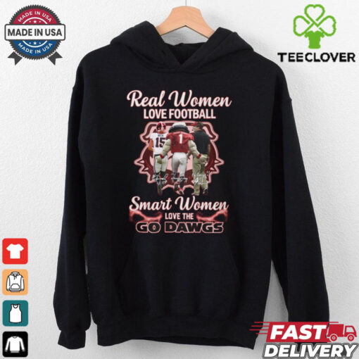Real women love football smart wonmen love the go dawgs shirt
