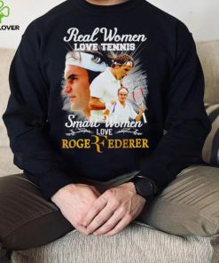 Real women love tennis smart women love Roger Federer signature shirt