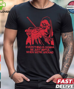 Reaper Death Violen Everything Is Gonna Be Just Awful When We’re Around The Blood Brothers T shirts