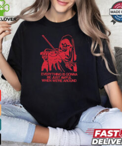 Reaper Death Violen Everything Is Gonna Be Just Awful When We’re Around The Blood Brothers T shirts