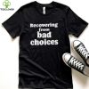 Recovering from bad choices 2022 hoodie, sweater, longsleeve, shirt v-neck, t-shirt