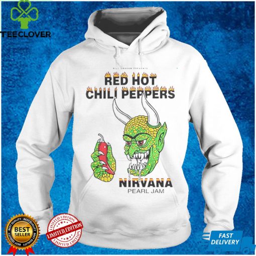 Red Hot Chili Peppers Nirvana Pearl Jam hoodie, sweater, longsleeve, shirt v-neck, t-shirt tee