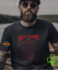 Red Sky Mourning Take Warning Tour 2024 List Shirt