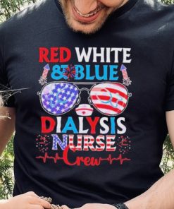 Red White And Blue Dialysis Nurse Crew Pediatric Nurse 4th Of July shirt