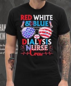 Red White And Blue Dialysis Nurse Crew Pediatric Nurse 4th Of July shirt