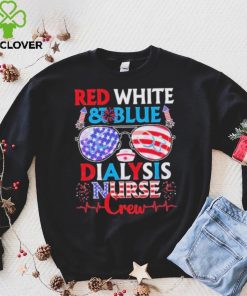 Red White And Blue Dialysis Nurse Crew Pediatric Nurse 4th Of July shirt