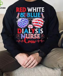 Red White And Blue Dialysis Nurse Crew Pediatric Nurse 4th Of July shirt