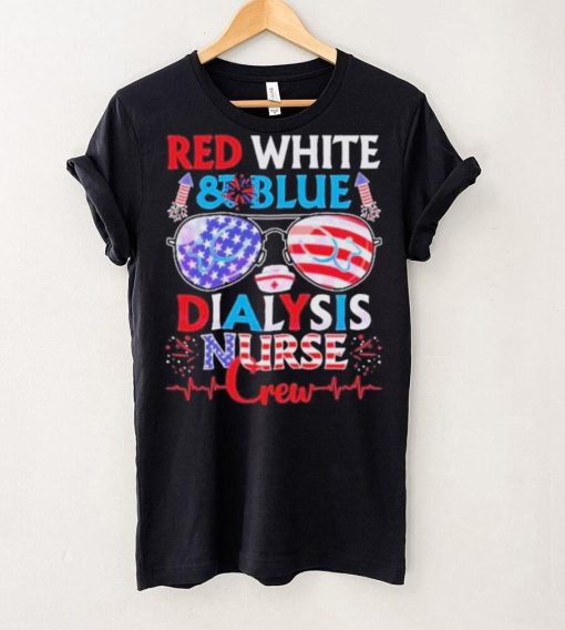 Red White And Blue Dialysis Nurse Crew Pediatric Nurse 4th Of July shirt