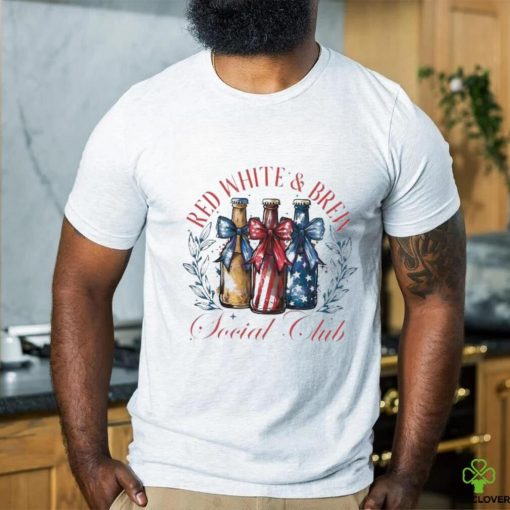 Red White And Brew Social Club 4th Of July Beer Shirt