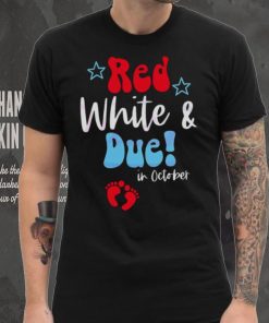 Red White And Due Mom To Be Shirt