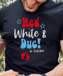 Red White And Due Mom To Be Shirt