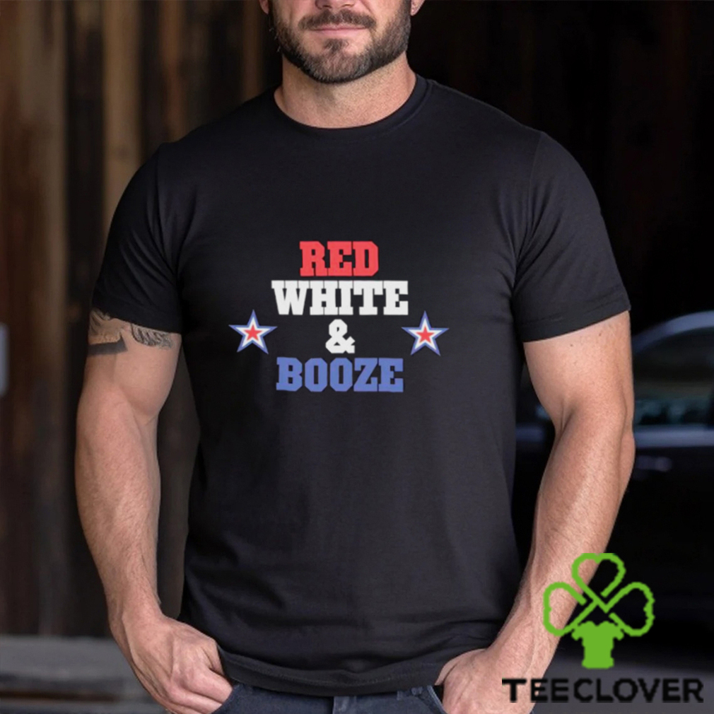 Red white and booze star shirt Red white and booze star shirt