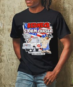 Redneck Storm Chaser Shirt