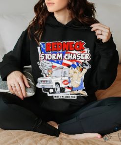Redneck Storm Chaser Shirt