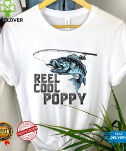 Reel Cool Poppy Fishing Fathers Day Daddy T Shirt