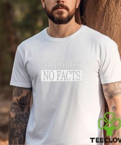 Reesamteesa All Printer No Facts Shirt