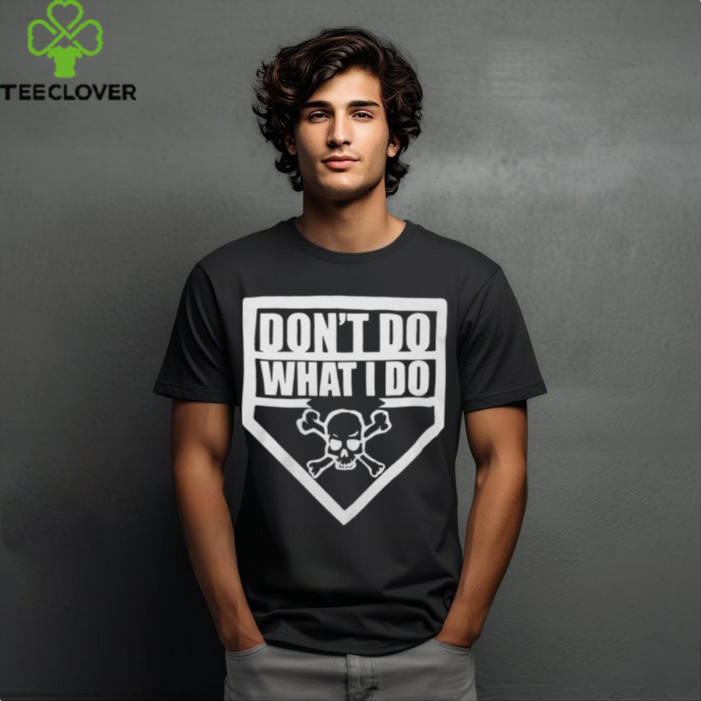 Refracted Wolf Apparel Don't Do What I Do Shirt Refracted Wolf Apparel Don't Do What I Do Shirt
