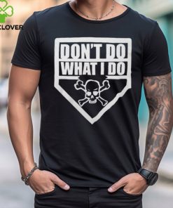 Refracted Wolf Apparel Don't Do What I Do Shirt