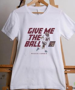 Reggie Corbin Give Me The Ball Shirt