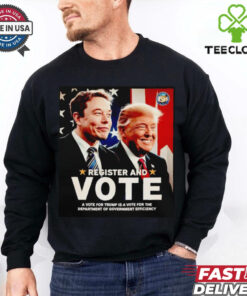Register and vote Trump and Elon Musk shirt