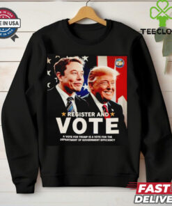 Register and vote Trump and Elon Musk shirt