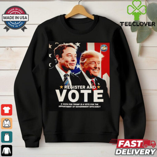 Register and vote Trump and Elon Musk shirt